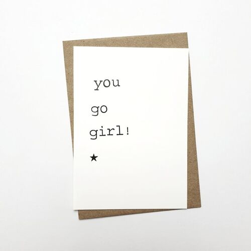 Go girl, go girl, go girl! Card