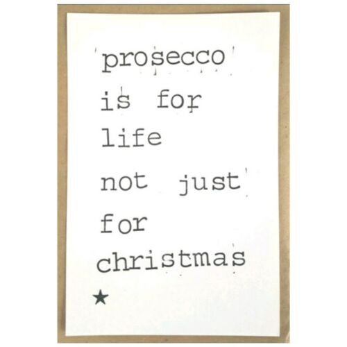 Prosecco is for life, not just for christmas
