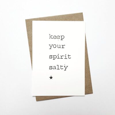 Keep your spirit salty