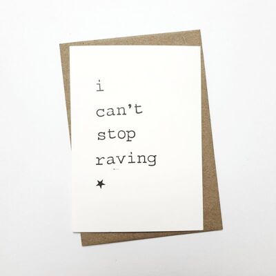 I can't stop raving