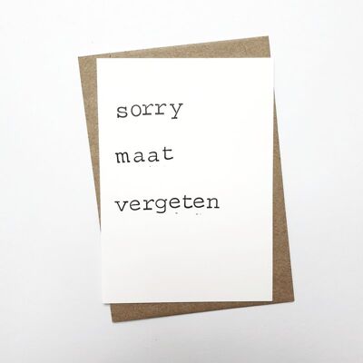 Sorry maat, vergeten