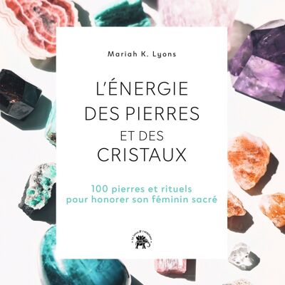 LIVRE - L'énergie des pierres et des cristaux