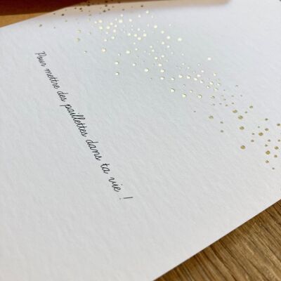 DECORATIVE POSTCARD WITH ENVELOPE TO PUT GLITTER IN YOUR LIFE - FRANCE - HOT GOLD - STATIONERY TOURS