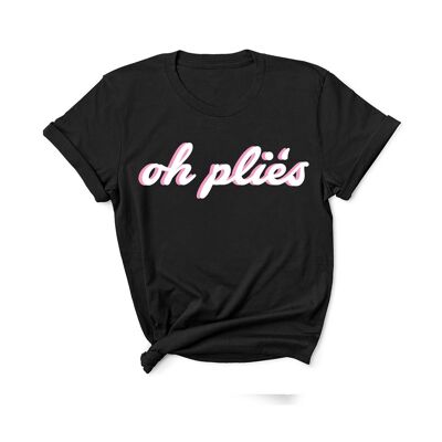 Oh Plies - Unisex Fit T-Shirt