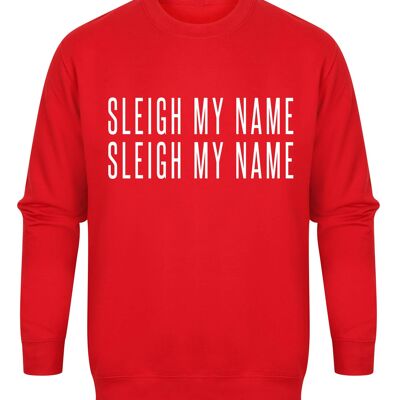 Sleigh My Name - Sweater