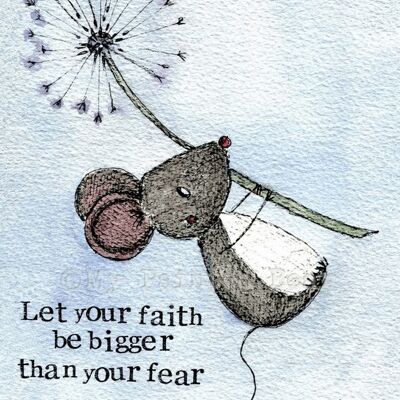 Faith bigger than fear