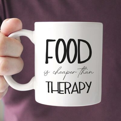 Food is Cheaper Than Therapy Mug