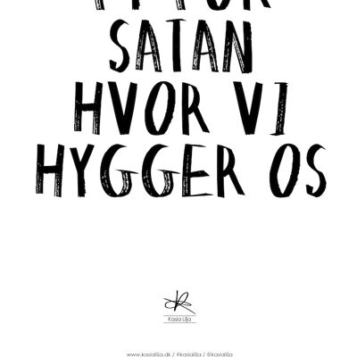 A3 Poster - FY FOR SATAN HVOR VI HYGGER OS