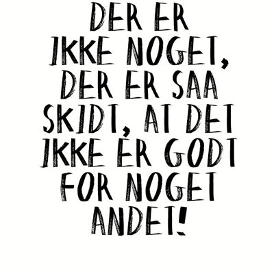 A3 Poster - GODT FOR NOGET ANDET