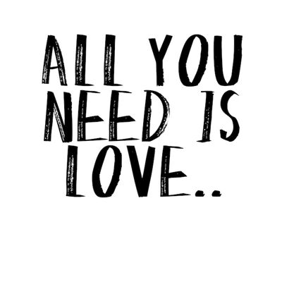 A4 Poster - ALL YOU NEED IS LOVE