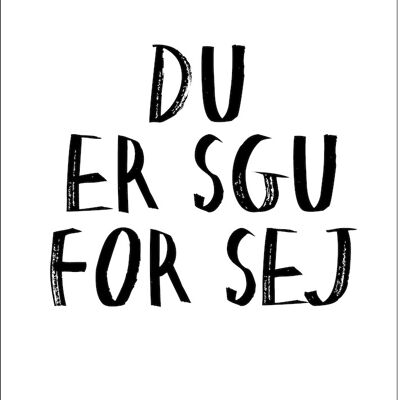 A4 Poster - DU ER SGU FOR SEJ