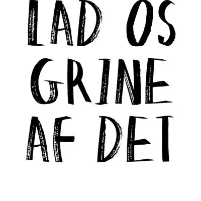 Póster A4 - LAD OS GRINE AF DET