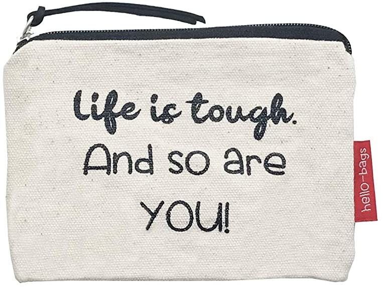 Borsa / Portafoglio / Porta Carte, 100% Cotone, modello "LIFE IS TOUGH AND SO ARE YOU!"