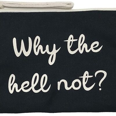 Toiletry Bag / Handbag, 100% Cotton, model "WHY THE HELL NOT"