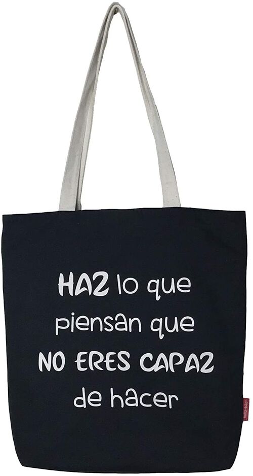 Tote Bag, 100% Cotton, model "DO WHAT THEY THINK YOU ARE NOT ABLE TO DO"