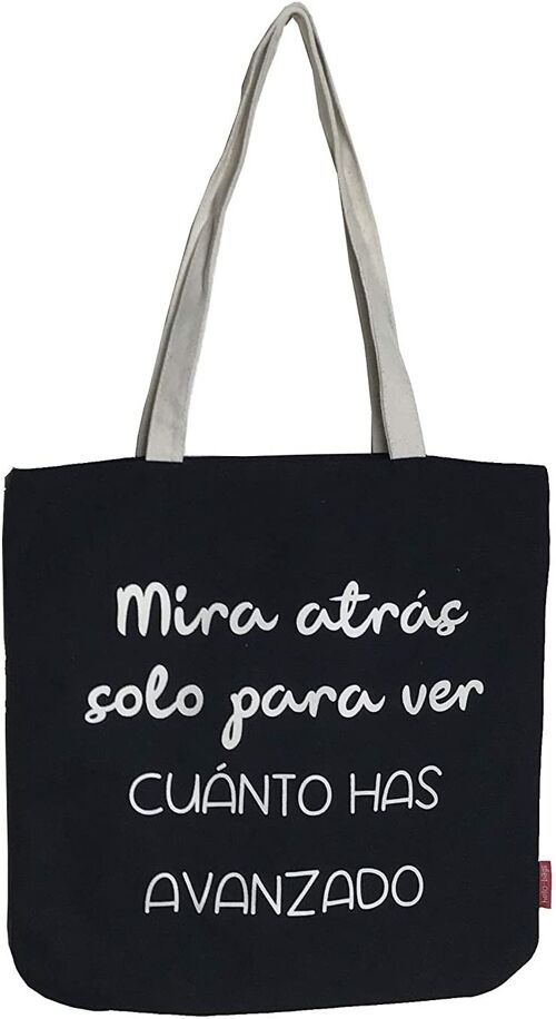 Tote bag, 100% Cotton, model "LOOK BACK JUST TO SEE HOW MUCH YOU HAVE ADVANCED"