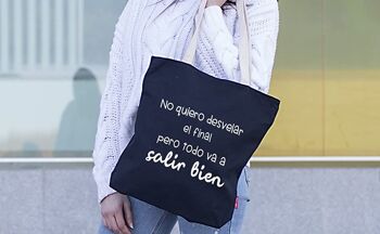 Tote bag, 100% Coton, modèle "JE NE VEUX PAS DÉVOILER LA FIN, MAIS TOUT VA ÊTRE BON" 7