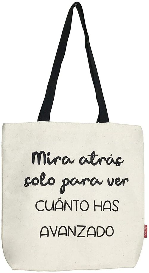Tote bag, 100% Cotton, model "LOOK BACK JUST TO SEE HOW MUCH YOU HAVE ADVANCED" 2