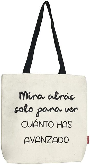 Tote bag, 100% Coton, modèle "LOOK BACK JUST TO SEE HOW MUCH YOU HAVE ADVANCED" 2 1