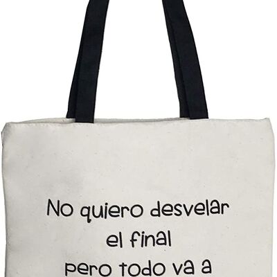 Tote Bag, 100% Cotton, model "I DON'T WANT TO UNVEIL THE END BUT EVERYTHING WILL GO OUT WELL" 2
