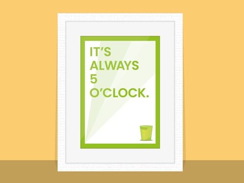 It’s Always 5 O’Clock – Poster Artwork