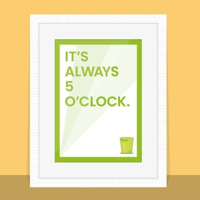 It’s Always 5 O’Clock – Poster Artwork