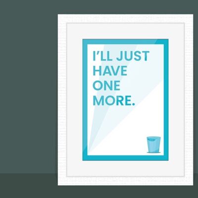 I’ll Just Have One More – Poster