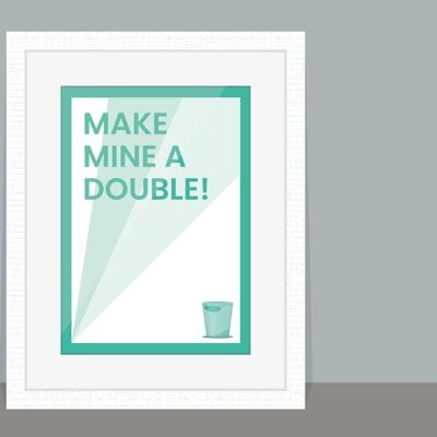 Make Mine A Double - Affiche - A4
