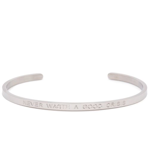 Never Waste A Good Crisis - Quote Bangle - (Silver)