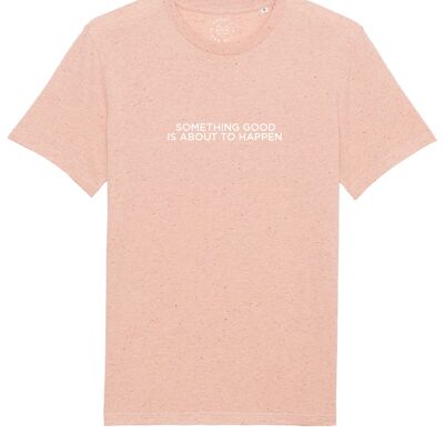 Something Good Is About To Happen Slogan Organic Cotton T-Shirt- Neppy Pink 6-8