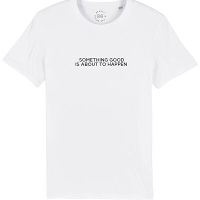 T-Shirt aus Bio-Baumwolle mit Slogan "Something Good Is About To Happen" - Weiß 10-12