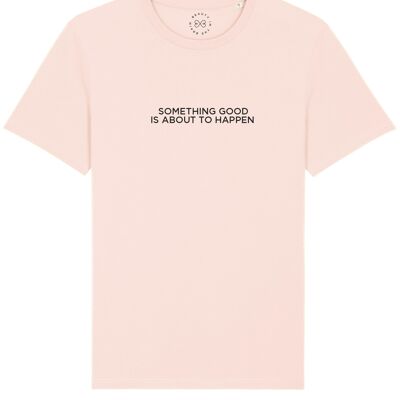 T-Shirt aus Bio-Baumwolle mit Slogan "Something Good Is About To Happen" - Candy Pink 10-12