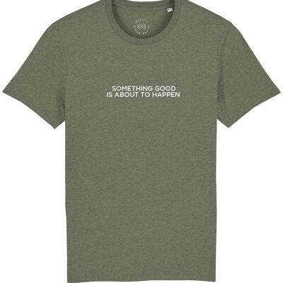 Something Good Is About To Happen Slogan Organic Cotton T-Shirt- Khaki 10-12