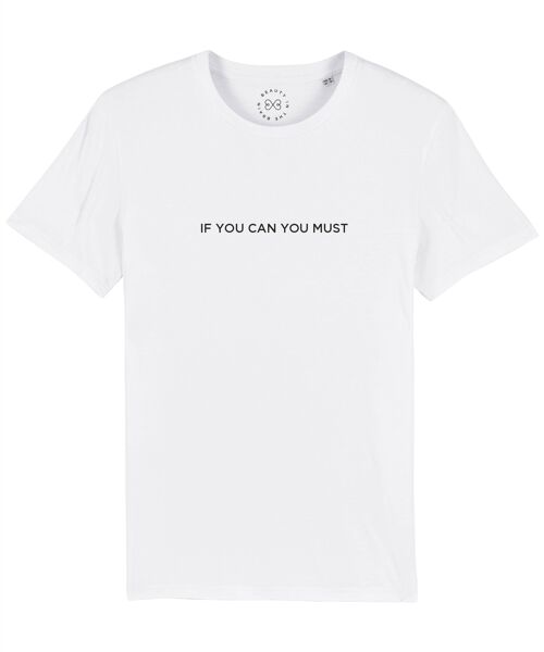 If You Can You Must Slogan Organic Cotton T-Shirt- White 6-8