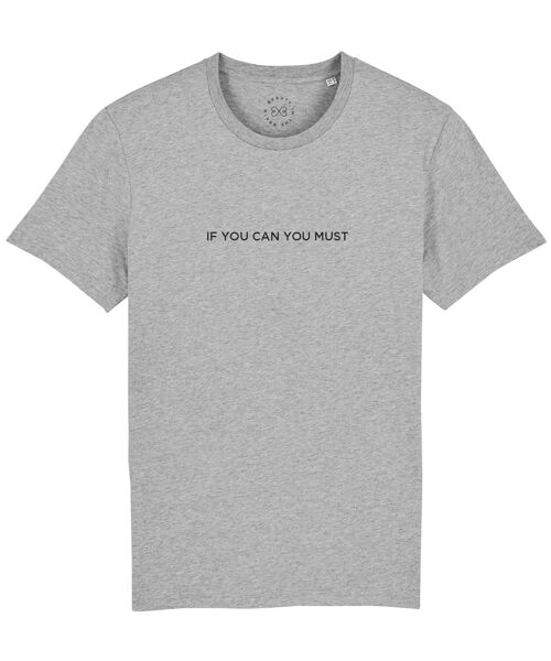 If You Can You Must Slogan Organic Cotton T-Shirt- Grey 6-8