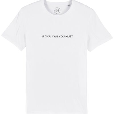 If You Can You Must T-Shirt en Coton Bio avec Slogan - Blanc 10-12