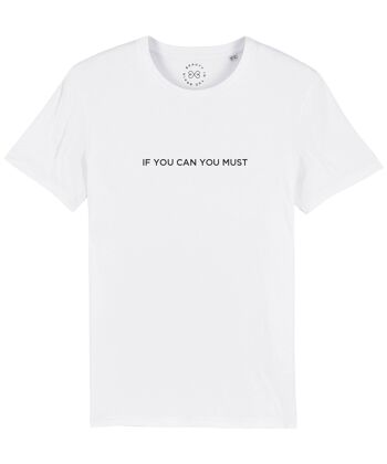 If You Can You Must T-Shirt en Coton Bio avec Slogan - Blanc 10-12