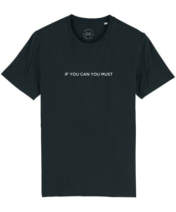 If You Can You Must T-Shirt en Coton Bio avec Slogan - Noir 22