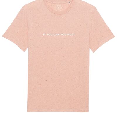 If You Can You Must Slogan Organic Cotton T-Shirt  - Neppy Pink 22