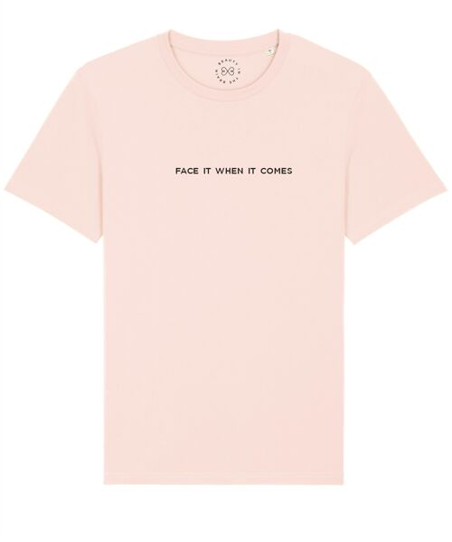Face It When It Comes Slogan Organic Cotton T-Shirt  - Candy Pink 10-12