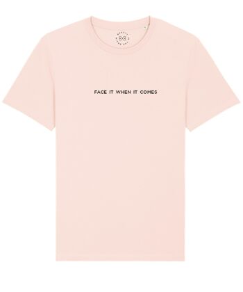 T-shirt en coton biologique avec slogan Face It When It Come - - Rose Bonbon 18-20