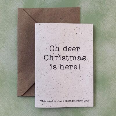 Oh deer Christmas is here! - Reindeer Poo Greeting Card