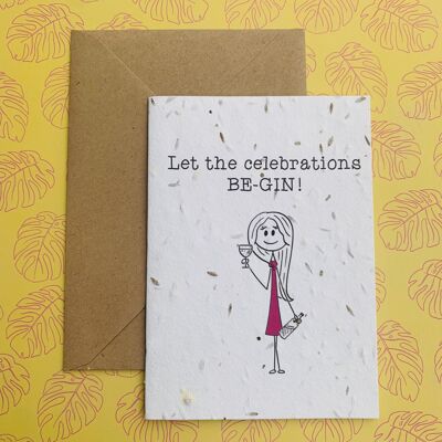 Let the celebrations Be’Gin Plantable Wildflower Seed Card