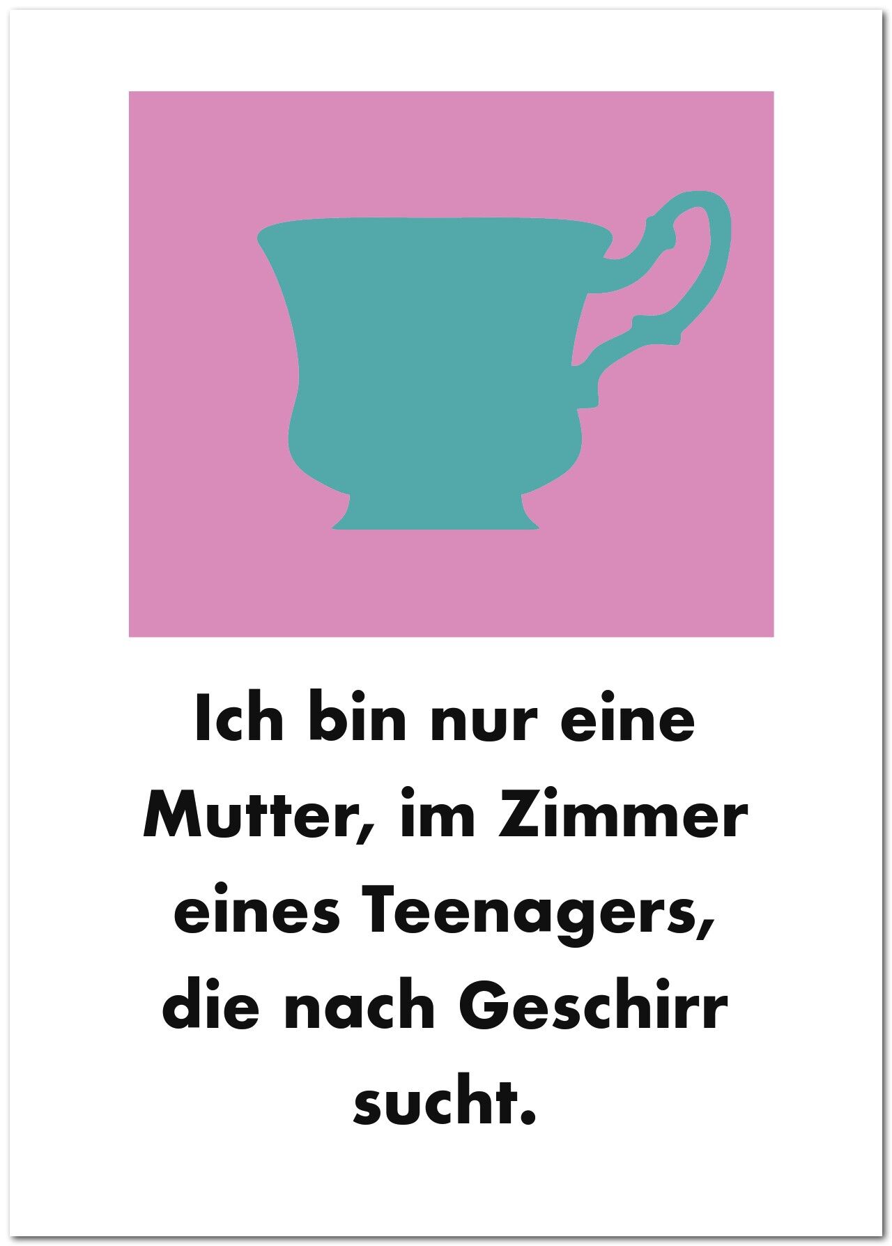 Postal "Solo soy madre...."¡