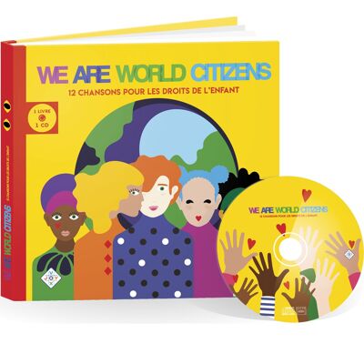 Wir sind Weltbürger: 12 Lieder für Kinderrechte