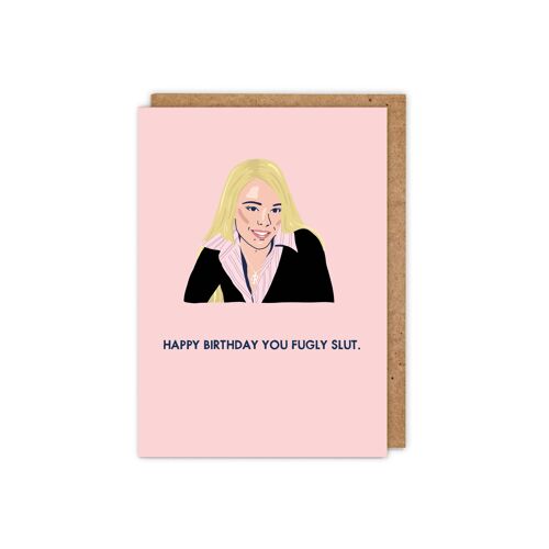 Mean Girls 'Happy birthday you fugly slut' greetings card