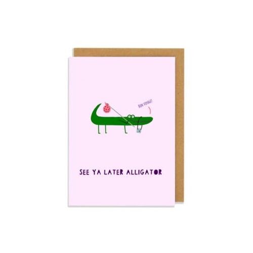 See Ya Later Alligator Greetings Card