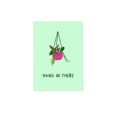 Hang In There incoraggiamento A6 Cartolina