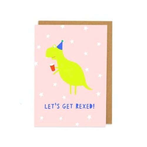 Let's Get Rexed - Dinosaur drinking birthday Greetings Card