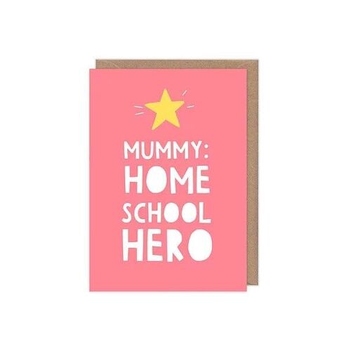 Mummy: Home School Hero Greetings Card